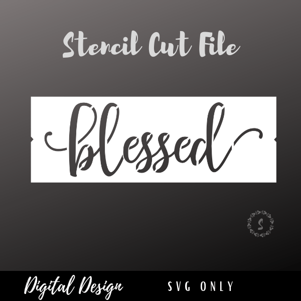 Download Blessed Stencil Svg File Say It With Simplicity