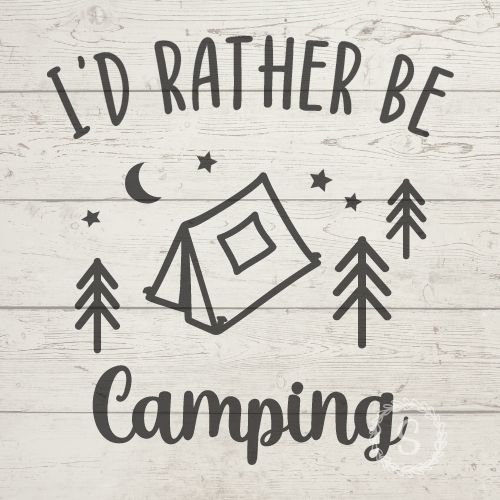 I'd Rather Be Camping SVG